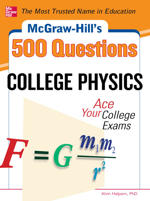 Title details for McGraw-Hill's 500 College Physics Questions by Alvin Halpern - Available